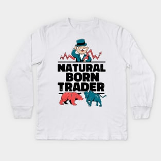 NATURAL BORN TRADER Kids Long Sleeve T-Shirt